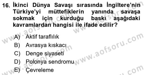 Türk Dış Politikası 1 Dersi 2018 - 2019 Yılı (Vize) Ara Sınav Soruları 16. Soru