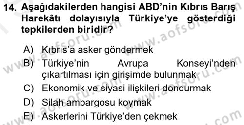 Türk Dış Politikası 1 Dersi 2018 - 2019 Yılı (Final) Dönem Sonu Sınav Soruları 14. Soru
