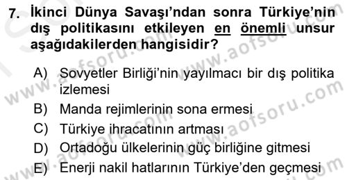 Türk Dış Politikası 1 Dersi 2018 - 2019 Yılı (Final) Dönem Sonu Sınav Soruları 7. Soru