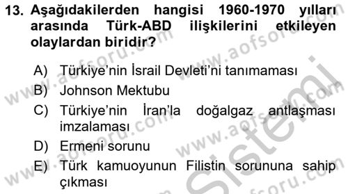 Türk Dış Politikası 1 Dersi 2018 - 2019 Yılı Yaz Okulu Sınav Soruları 13. Soru