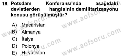 Türk Dış Politikası 1 Dersi 2022 - 2023 Yılı (Vize) Ara Sınav Soruları 16. Soru