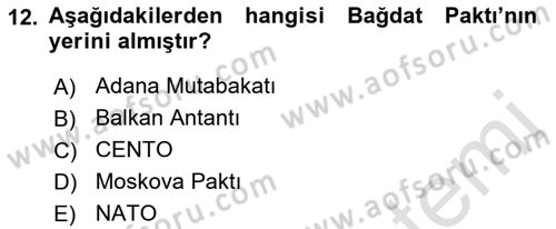 Türk Dış Politikası 1 Dersi 2022 - 2023 Yılı (Final) Dönem Sonu Sınav Soruları 12. Soru