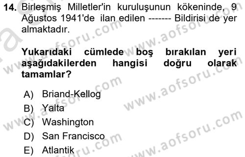 Türk Dış Politikası 1 Dersi 2023 - 2024 Yılı (Vize) Ara Sınav Soruları 14. Soru