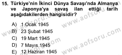 Türk Dış Politikası 1 Dersi Ara Sınavı Deneme Sınav Soruları 15. Soru