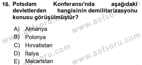 Türk Dış Politikası 1 Dersi 2023 - 2024 Yılı (Vize) Ara Sınav Soruları 16. Soru