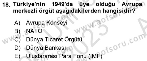Türk Dış Politikası 1 Dersi 2023 - 2024 Yılı (Vize) Ara Sınav Soruları 18. Soru