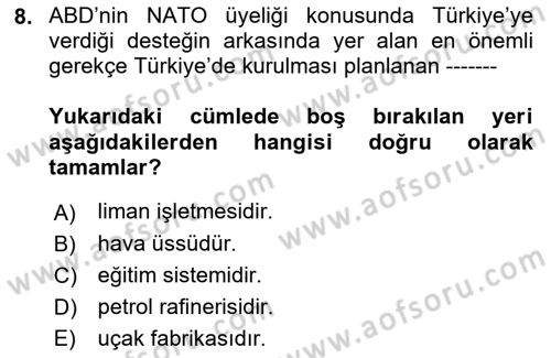 Türk Dış Politikası 1 Dersi 2023 - 2024 Yılı (Final) Dönem Sonu Sınav Soruları 8. Soru