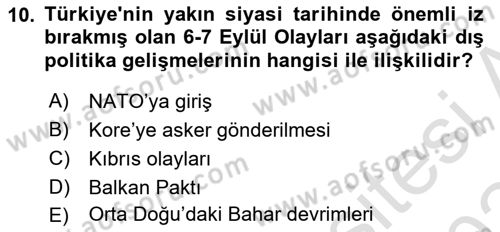 Türk Dış Politikası 1 Dersi 2023 - 2024 Yılı Yaz Okulu Sınav Soruları 10. Soru