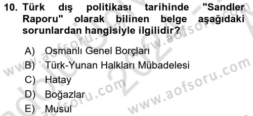 Türk Dış Politikası 1 Dersi 2024 - 2025 Yılı (Vize) Ara Sınav Soruları 10. Soru