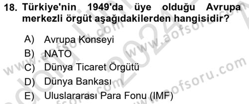 Türk Dış Politikası 1 Dersi 2024 - 2025 Yılı (Vize) Ara Sınav Soruları 18. Soru