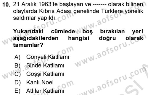 Türk Dış Politikası 1 Dersi 2024 - 2025 Yılı (Final) Dönem Sonu Sınav Soruları 10. Soru