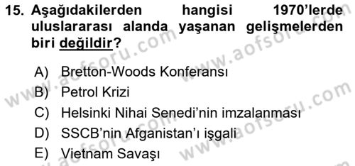Türk Dış Politikası 1 Dersi 2024 - 2025 Yılı (Final) Dönem Sonu Sınav Soruları 15. Soru