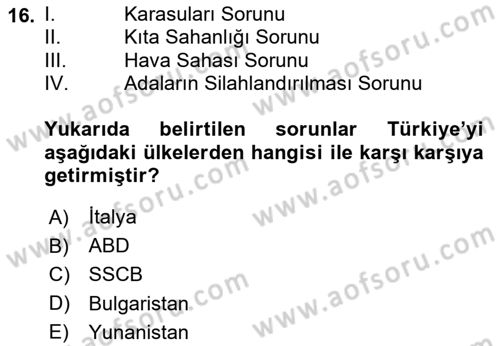 Türk Dış Politikası 1 Dersi 2024 - 2025 Yılı (Final) Dönem Sonu Sınav Soruları 16. Soru