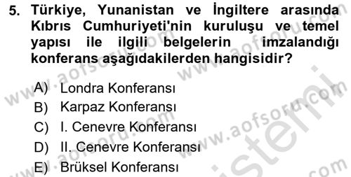 Türk Dış Politikası 1 Dersi 2024 - 2025 Yılı (Final) Dönem Sonu Sınav Soruları 5. Soru