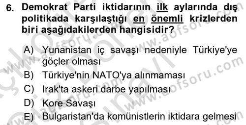 Türk Dış Politikası 1 Dersi 2024 - 2025 Yılı (Final) Dönem Sonu Sınav Soruları 6. Soru