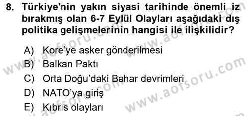 Türk Dış Politikası 1 Dersi 2024 - 2025 Yılı (Final) Dönem Sonu Sınav Soruları 8. Soru