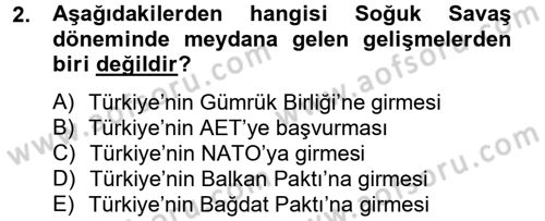 Türk Dış Politikası 2 Dersi 2012 - 2013 Yılı (Vize) Ara Sınavı 2. Soru