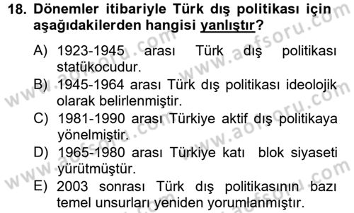 Türk Dış Politikası 2 Dersi 2012 - 2013 Yılı (Final) Dönem Sonu Sınav Soruları 18. Soru