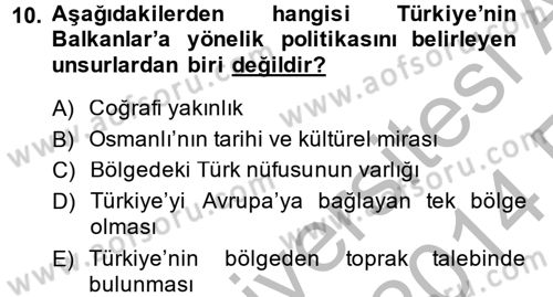 Türk Dış Politikası 2 Dersi 2013 - 2014 Yılı (Vize) Ara Sınav Soruları 10. Soru