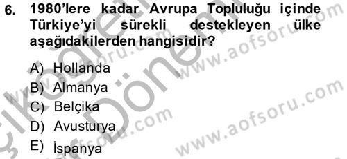 Türk Dış Politikası 2 Dersi 2013 - 2014 Yılı (Vize) Ara Sınav Soruları 6. Soru