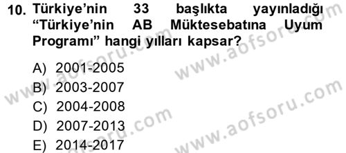 Türk Dış Politikası 2 Dersi 2013 - 2014 Yılı (Final) Dönem Sonu Sınavı 10. Soru