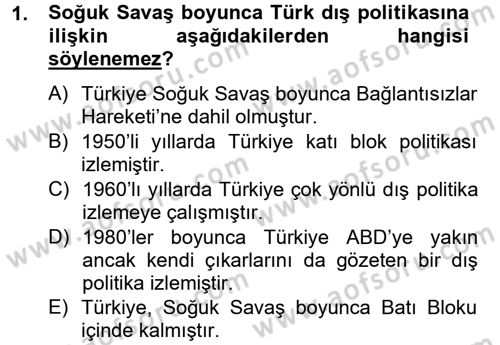 Türk Dış Politikası 2 Dersi 2013 - 2014 Yılı Tek Ders Sınav Soruları 1. Soru
