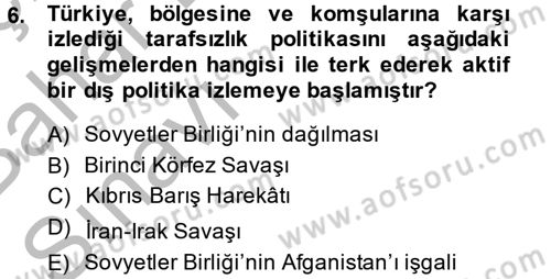 Türk Dış Politikası 2 Dersi 2014 - 2015 Yılı (Vize) Ara Sınavı 6. Soru