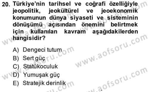 Türk Dış Politikası 2 Dersi 2014 - 2015 Yılı (Final) Dönem Sonu Sınavı 20. Soru