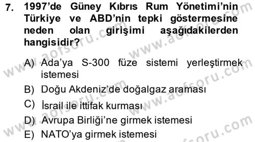 Türk Dış Politikası 2 Dersi 2014 - 2015 Yılı (Final) Dönem Sonu Sınav Soruları 7. Soru