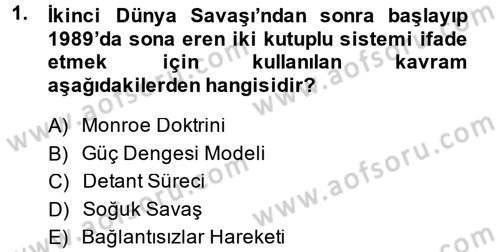 Türk Dış Politikası 2 Dersi 2014 - 2015 Yılı Tek Ders Sınavı 1. Soru