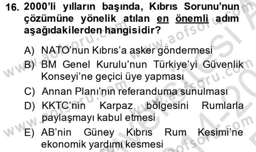 Türk Dış Politikası 2 Dersi 2014 - 2015 Yılı Tek Ders Sınavı 16. Soru