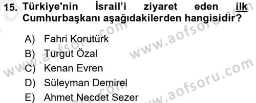 Türk Dış Politikası 2 Dersi 2015 - 2016 Yılı (Vize) Ara Sınavı 15. Soru