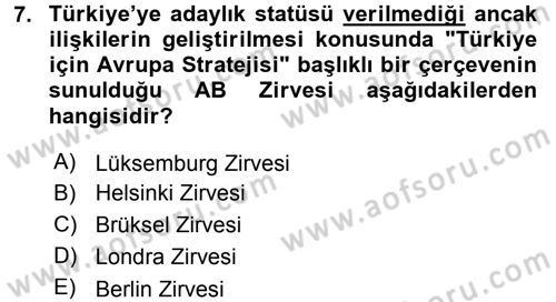 Türk Dış Politikası 2 Dersi 2015 - 2016 Yılı (Final) Dönem Sonu Sınav Soruları 7. Soru