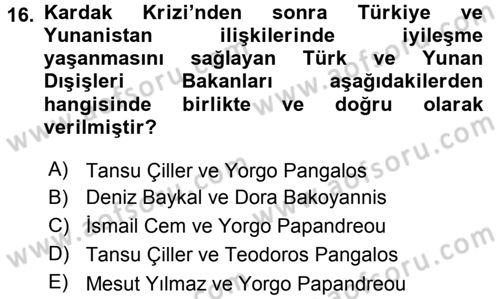 Türk Dış Politikası 2 Dersi 2015 - 2016 Yılı Tek Ders Sınav Soruları 16. Soru