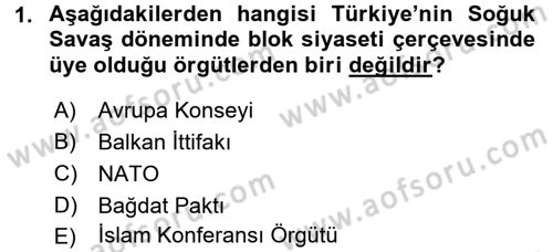 Türk Dış Politikası 2 Dersi 2016 - 2017 Yılı 3 Ders Sınav Soruları 1. Soru