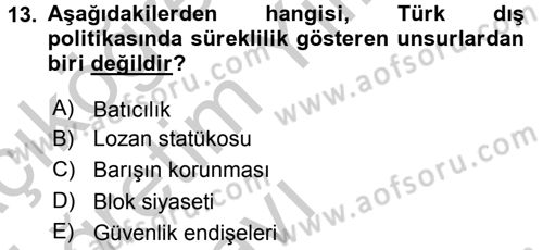 Türk Dış Politikası 2 Dersi 2016 - 2017 Yılı 3 Ders Sınav Soruları 13. Soru