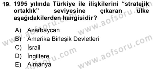 Türk Dış Politikası 2 Dersi 2016 - 2017 Yılı 3 Ders Sınav Soruları 19. Soru