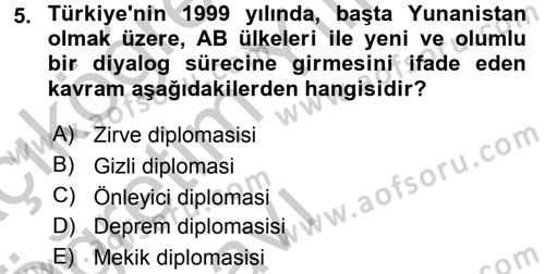 Türk Dış Politikası 2 Dersi 2016 - 2017 Yılı 3 Ders Sınav Soruları 5. Soru