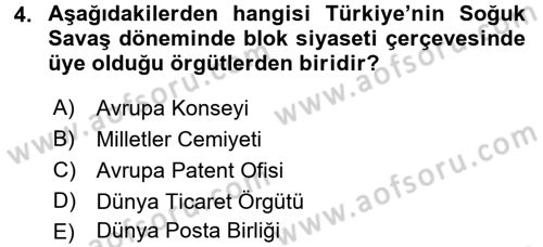 Türk Dış Politikası 2 Dersi 2016 - 2017 Yılı (Vize) Ara Sınav Soruları 4. Soru