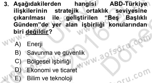 Türk Dış Politikası 2 Dersi 2016 - 2017 Yılı (Final) Dönem Sonu Sınav Soruları 3. Soru