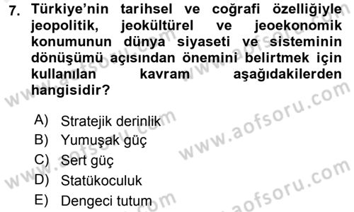 Türk Dış Politikası 2 Dersi 2017 - 2018 Yılı 3 Ders Sınav Soruları 7. Soru