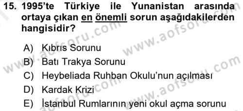 Türk Dış Politikası 2 Dersi 2017 - 2018 Yılı (Vize) Ara Sınav Soruları 15. Soru