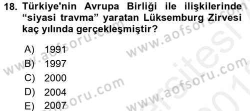 Türk Dış Politikası 2 Dersi 2017 - 2018 Yılı (Vize) Ara Sınav Soruları 18. Soru