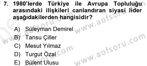 Türk Dış Politikası 2 Dersi 2017 - 2018 Yılı (Vize) Ara Sınav Soruları 7. Soru