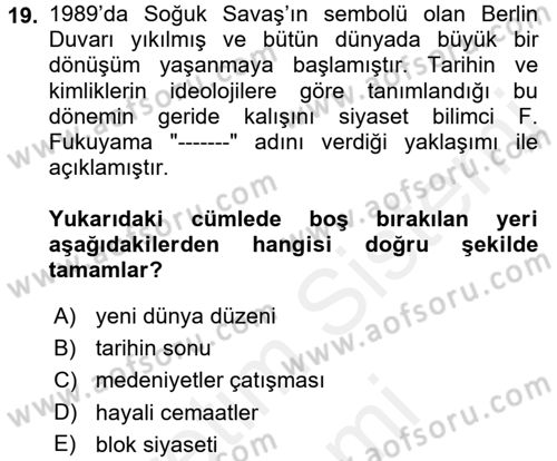 Türk Dış Politikası 2 Dersi 2017 - 2018 Yılı (Final) Dönem Sonu Sınavı 19. Soru