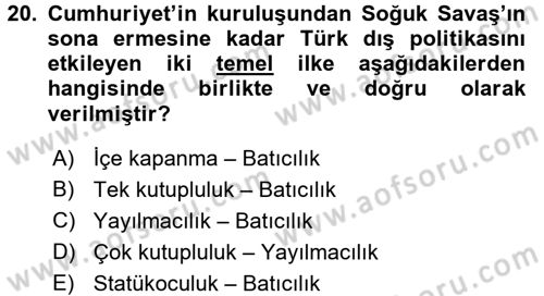 Türk Dış Politikası 2 Dersi 2017 - 2018 Yılı (Final) Dönem Sonu Sınavı 20. Soru