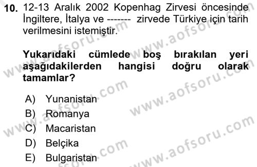 Türk Dış Politikası 2 Dersi 2018 - 2019 Yılı (Final) Dönem Sonu Sınav Soruları 10. Soru