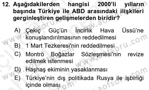 Türk Dış Politikası 2 Dersi 2018 - 2019 Yılı (Final) Dönem Sonu Sınav Soruları 12. Soru