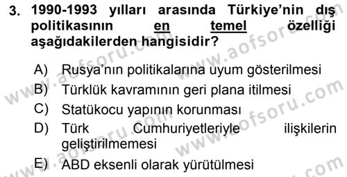 Türk Dış Politikası 2 Dersi 2018 - 2019 Yılı Yaz Okulu Sınav Soruları 3. Soru