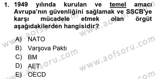 Türk Dış Politikası 2 Dersi 2020 - 2021 Yılı Yaz Okulu Sınavı 1. Soru